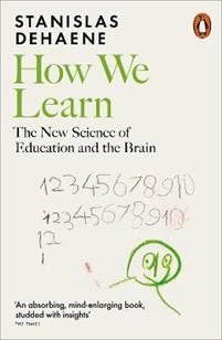 How We Learn - The New Science of Education and the Brain