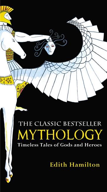 Mythology - timeless tales of gods and heroes, 75th anniversary illustrated