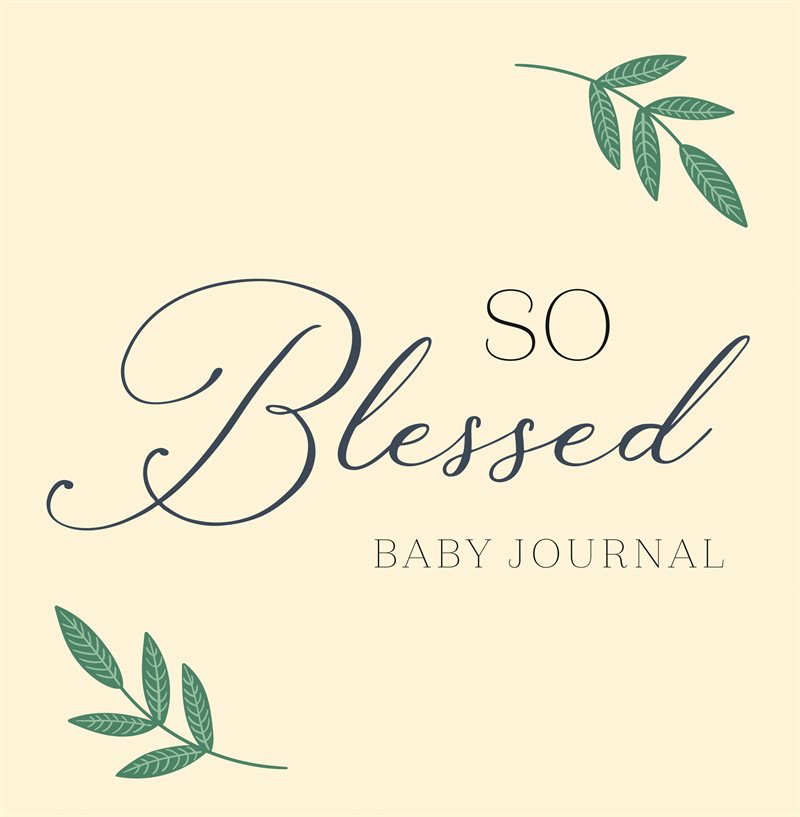 So Blessed Baby Journal