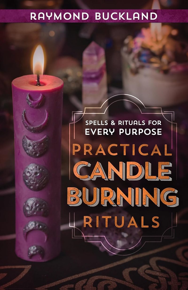 Practical candle burning - spells and rituals for every purpose