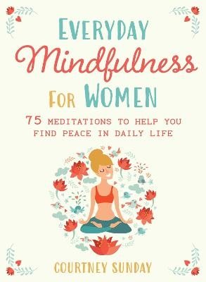 Everyday Mindfulness for Women