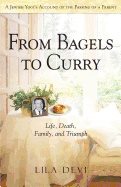From bagels to curry - life, death, family, and triumph