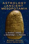 Astrology in ancient mesopotamia - the science of omens and the knowledge o