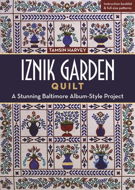 Iznik garden quilt - a stunning baltimore album-style project