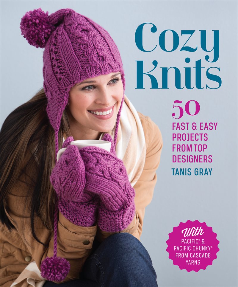 Cozy knits - 50 fast & easy projects from top designers