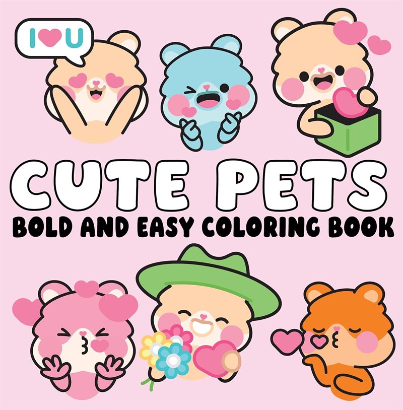 Cute Pets Bold and Easy Coloring Book