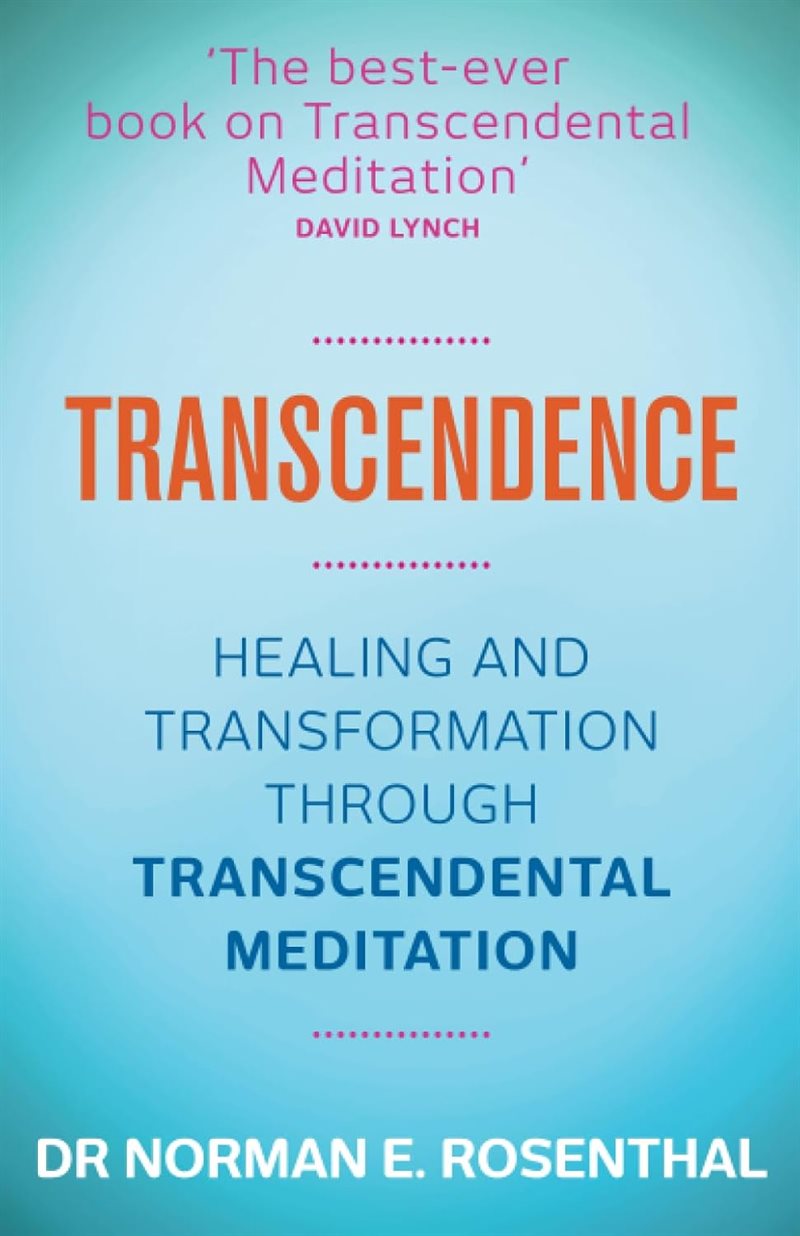 Transcendence - healing and transformation through transcendental meditatio