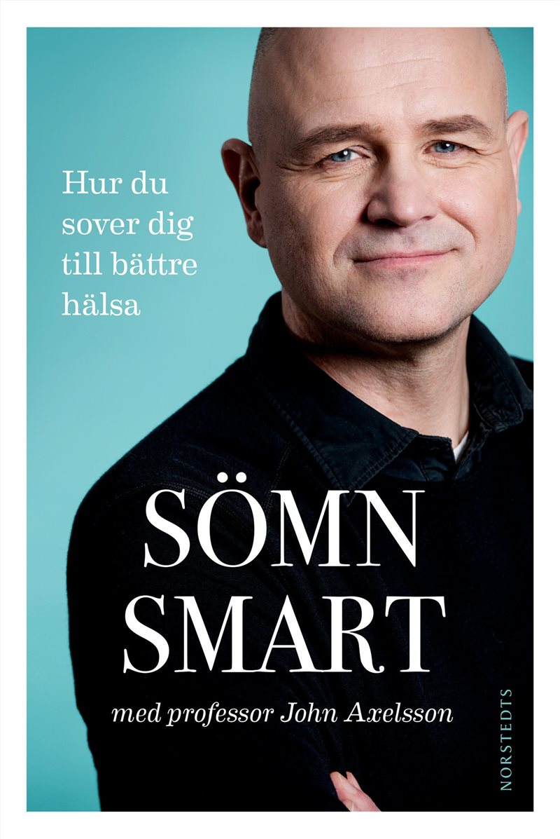 Sömnsmart : hur du sover dig till bättre hälsa