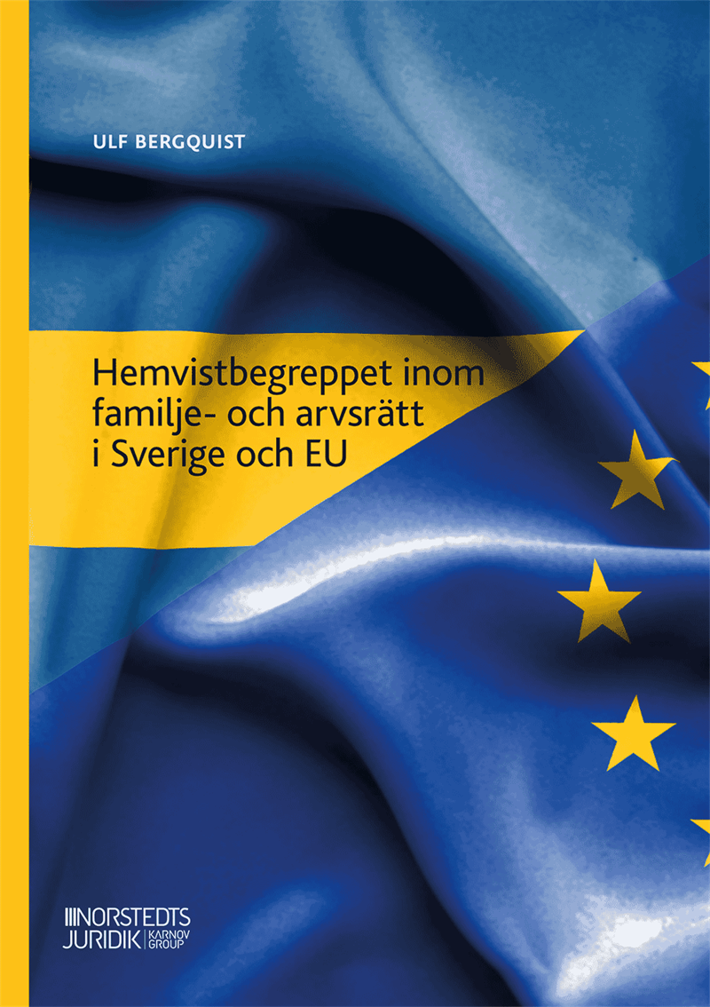 Hemvistbegreppet inom familje- och arvsrätt i Sverige och EU : Svensk bearb