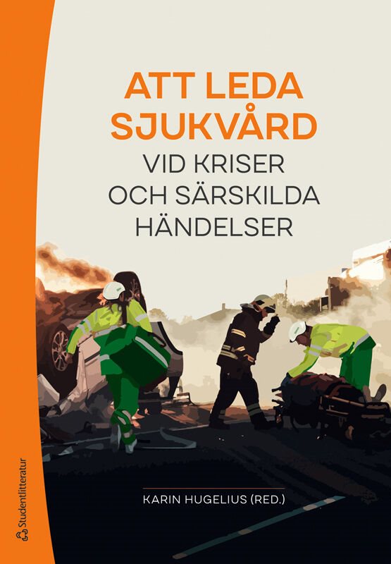 Att leda sjukvård vid kriser och särskilda händelser