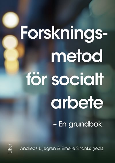 Forskningsmetod för socialt arbete : En grundbok