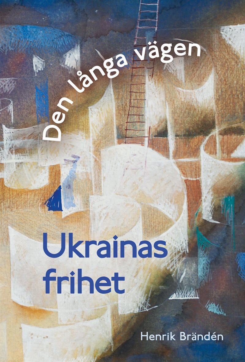 Den långa vägen : Ukrainas frihet
