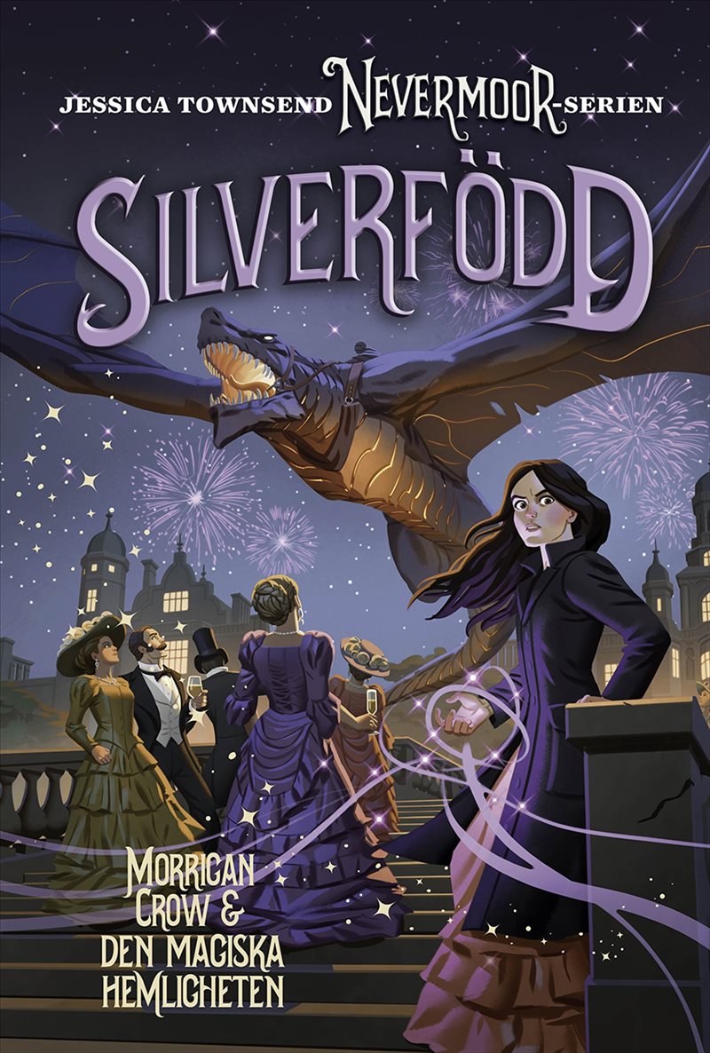 Nevermoor: Silverfödd – Morrigan Crow och den magiska hemligheten