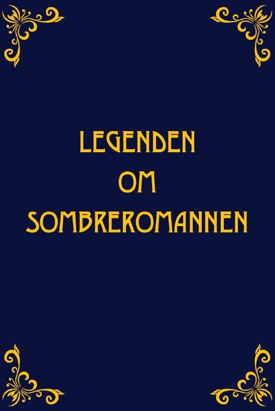 Legenden om Sombreromannen