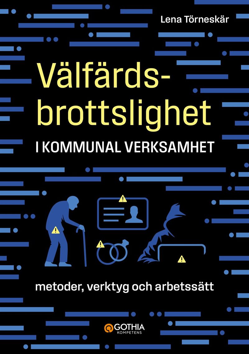 Välfärdsbrottslighet i kommunal verksamhet : metoder, verktyg och arbetssätt