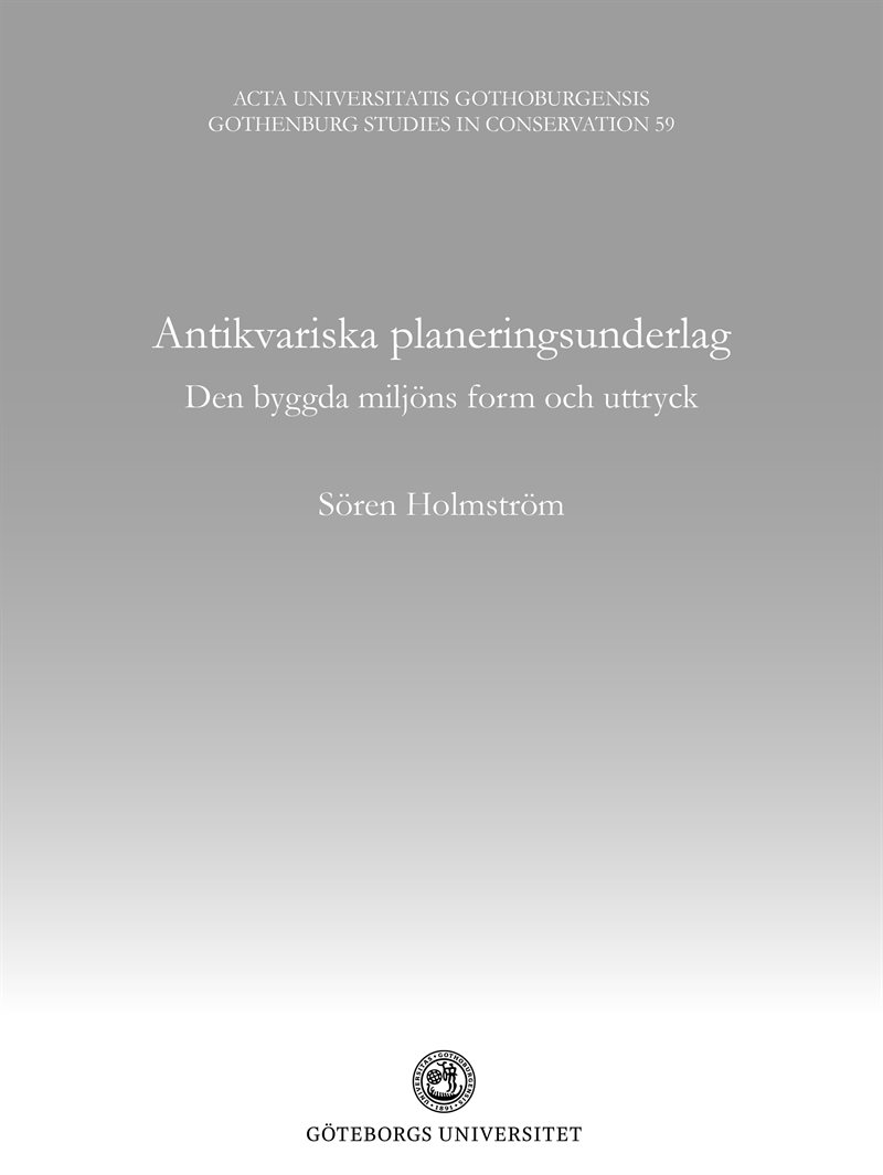 Antikvariska planeringsunderlag : den byggda miljöns form och uttryck