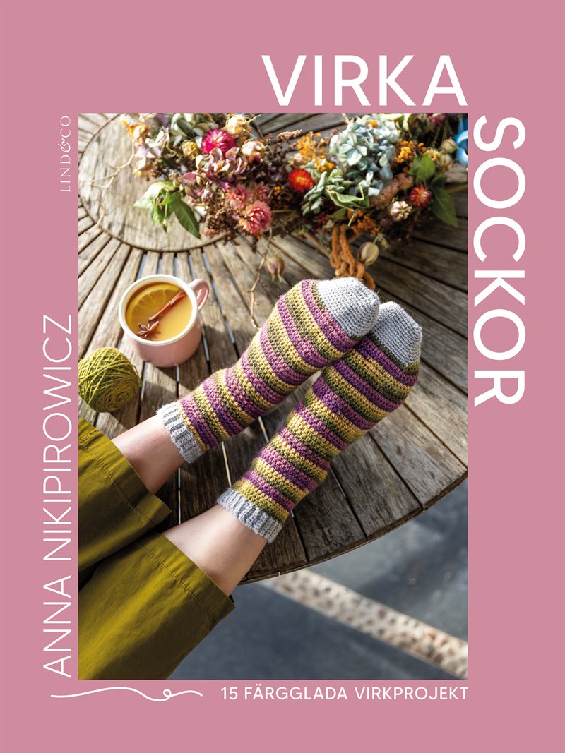 Virka sockor : 15 färgglada virkprojekt