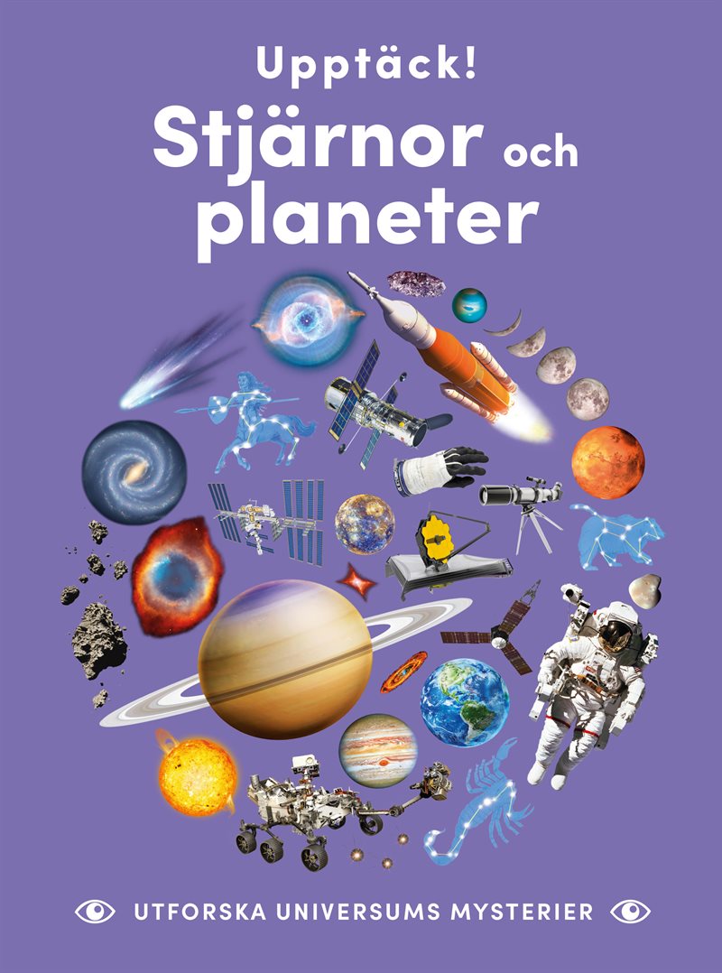 Upptäck stjärnor och planeter : utforska universums mysterier