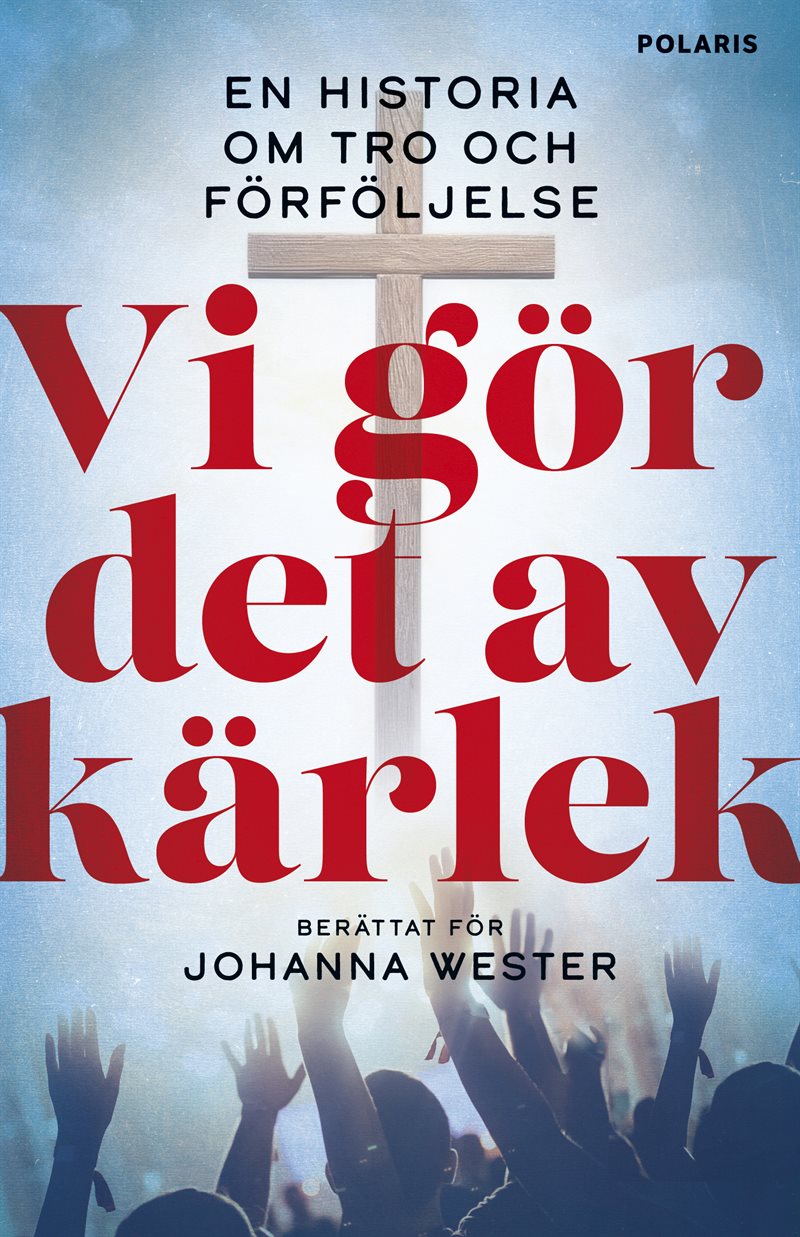 Vi gör det av kärlek