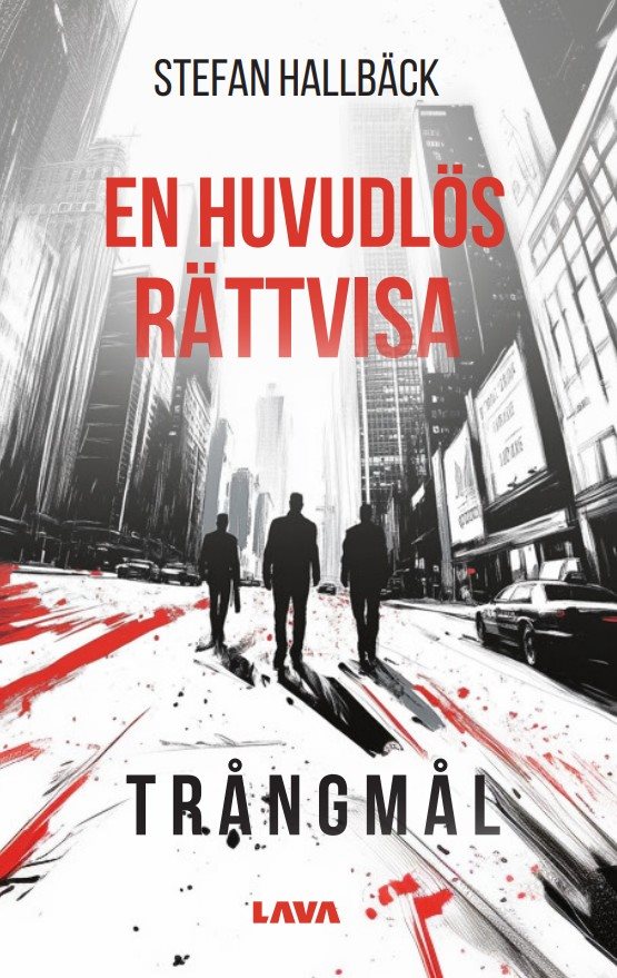 En huvudlös rättvisa. Trångmål