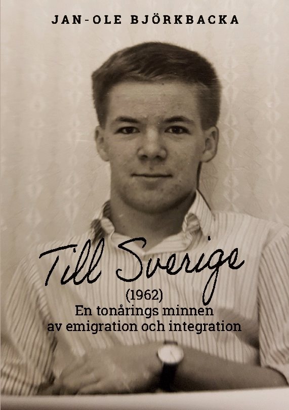 Till Sverige : en tonårings minnen av emigration och integration