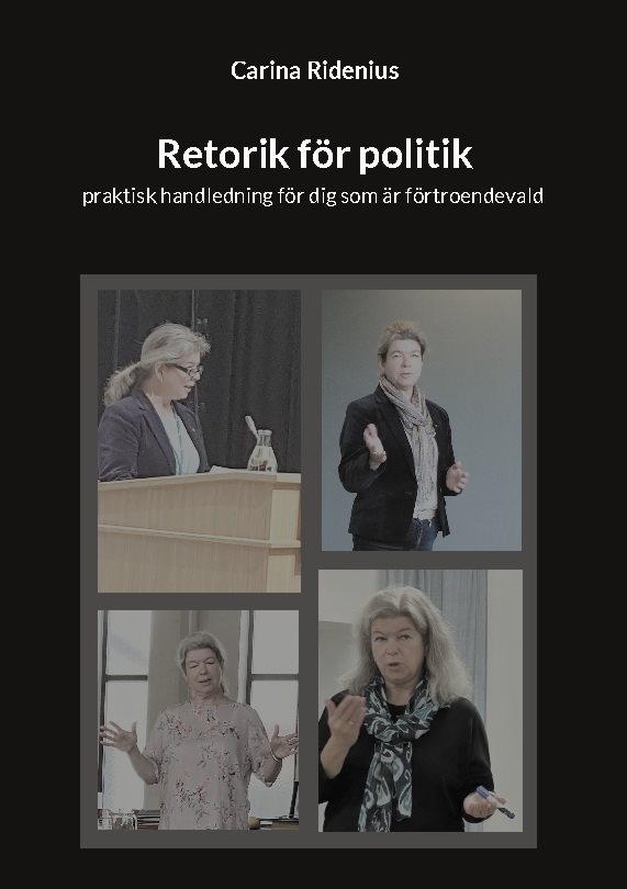 Retorik för politik : praktisk handledning för dig som är förtroendevald