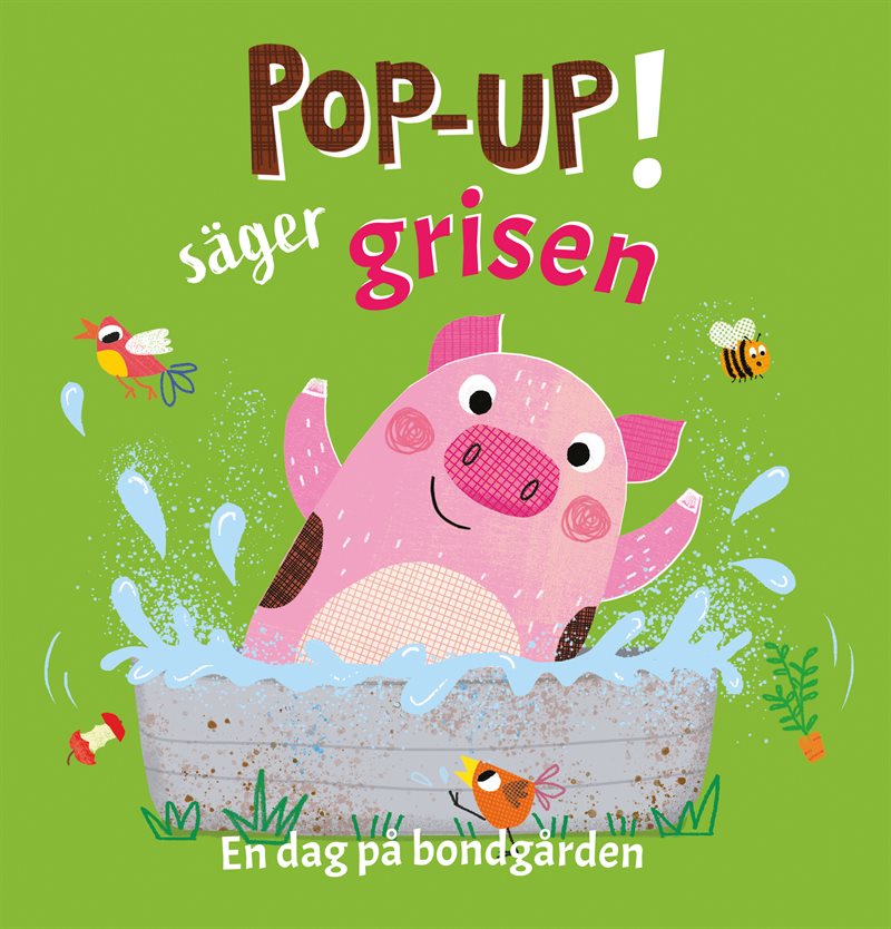 Pop-up! säger grisen : En dag på bondgården
