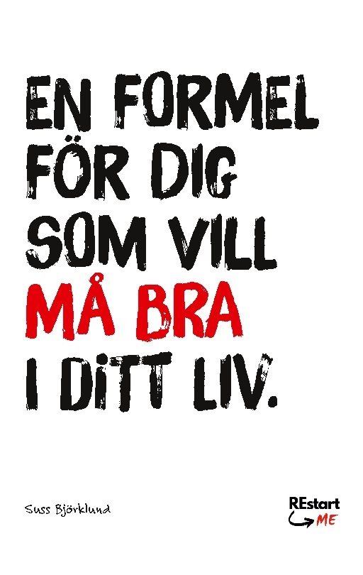 REstart ME : En formel för dig som vill må bra i ditt liv
