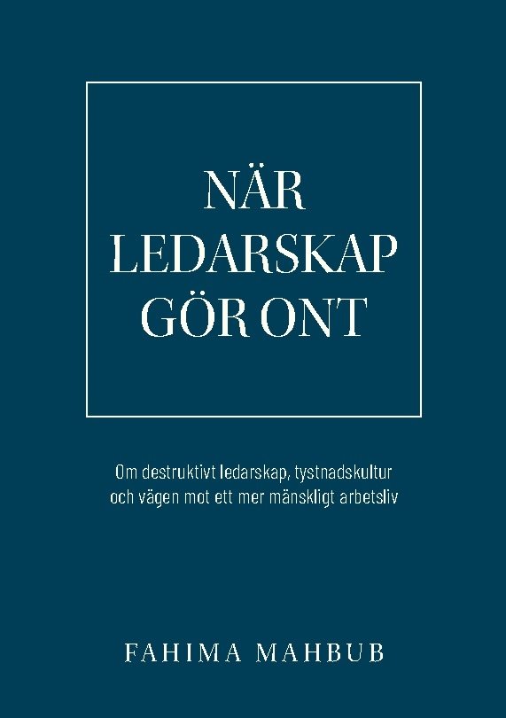 När ledarskap gör ont : om destruktivt ledarskap