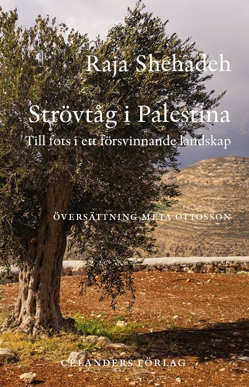 Strövtåg i Palestina : till fots i ett försvinnande landskap