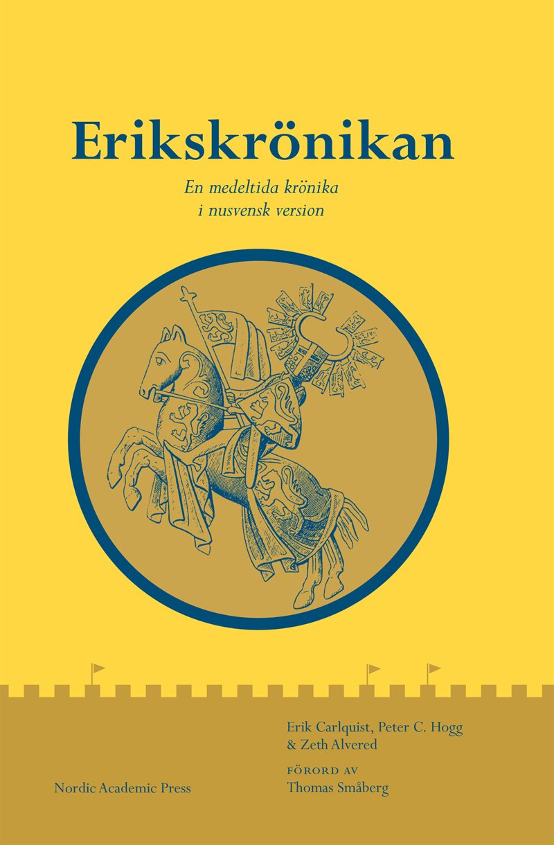 Erikskrönikan : en medeltida krönika i nusvensk version