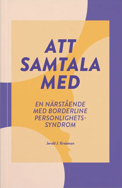 Att samtala med en närstående med borderline personlighetssyndrom