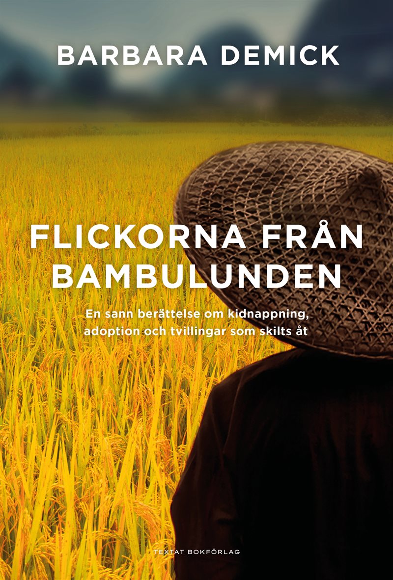 Flickorna från bambulunden: En sann berättelse om kidnappning, adoption och tvillingar som skilts åt