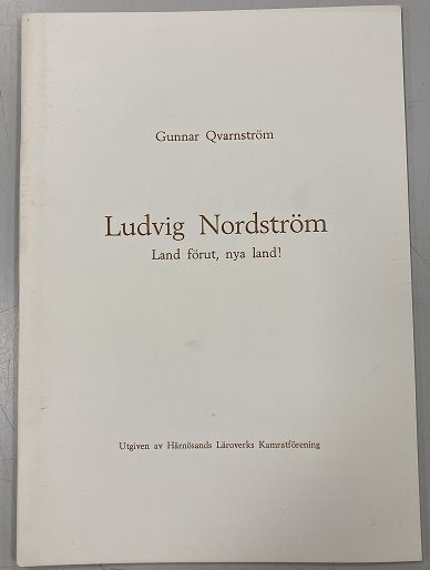Ludvig Nordström, land förut, nya land