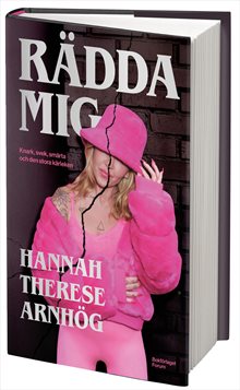 Rädda mig : knark, svek, smärta och den stora kärleken