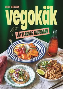 Vegokäk : lättlagade middagar