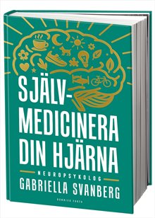 Självmedicinera din hjärna