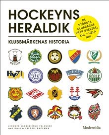 Hockeyns heraldik : klubbmärkenas historia